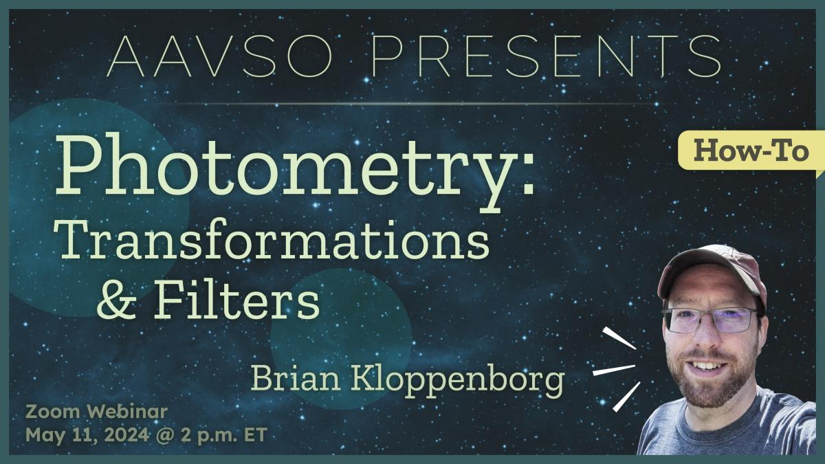 "Star field with 'Photometry: Transformations & Filters', 'Brian Kloppenborg', 'Zoom Webinar', and 'May 11, 2024 @ 2 p.m. ET' overlaid"