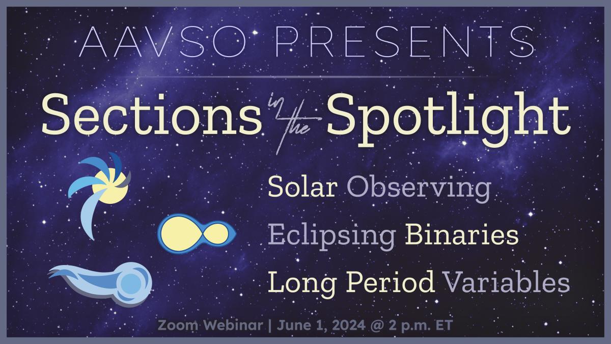 Star field with 'AAVSO PRESENTS', 'Sections in the Spotlight', 'Zoom Webinar', and 'June 1, 2024 @ 2 p.m. ET' overlaid"